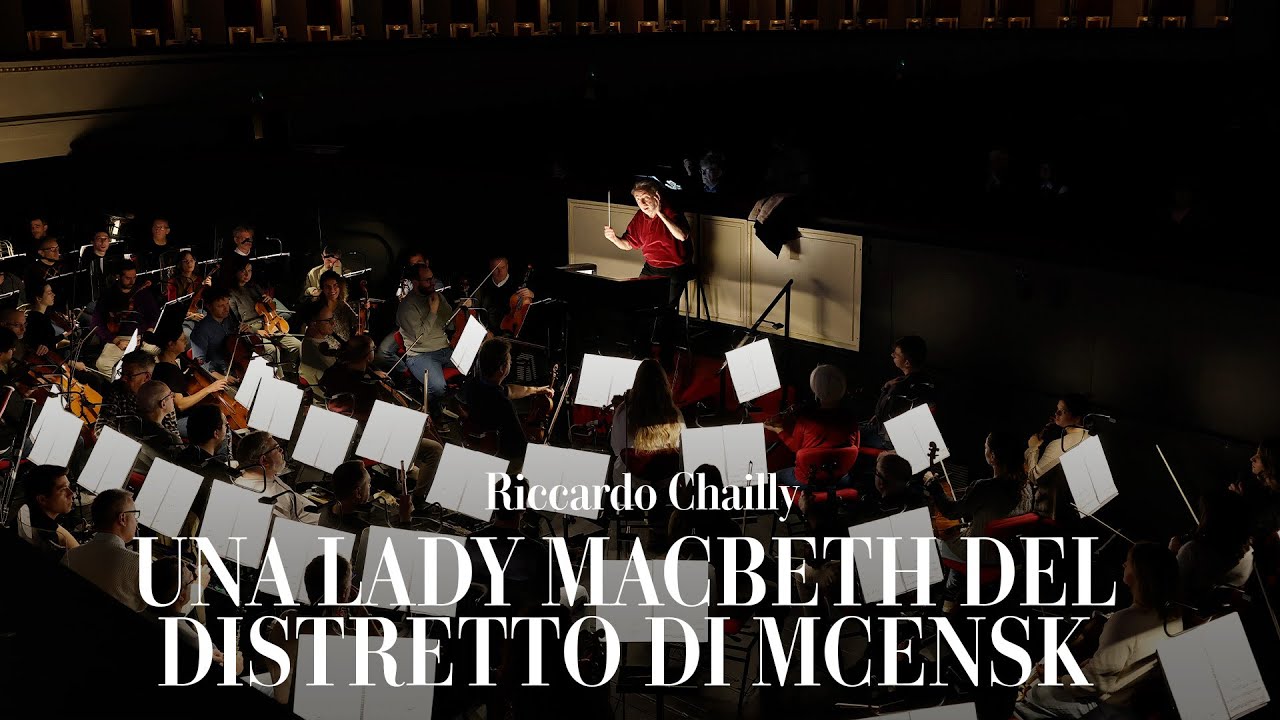 Lady Macbeth di Mcensk   Intervista con  Interview with Riccardo Chailly